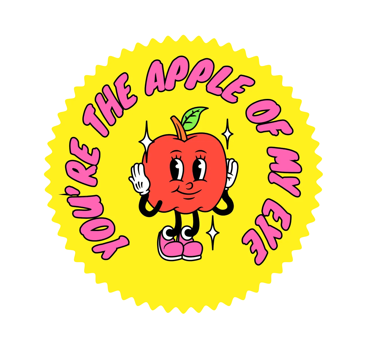 Apple cartoon character that says You Are The Apple of My Eye